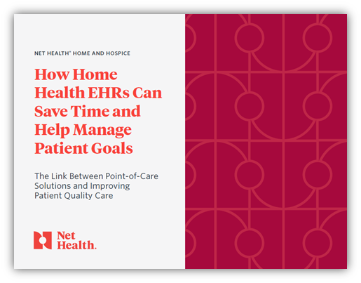 How Home Health EHRs Can Save Time and Help Manage Patient Goals